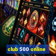 club 500 online